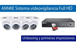 ANNKE-Sistema-de-videovigilancia-1080P-Unboxing-y-primeras-impresiones